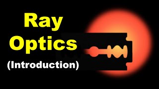 Ray Optics (Introduction) || Nature of Light and Laws of Reflection || in Hindi for Class 12