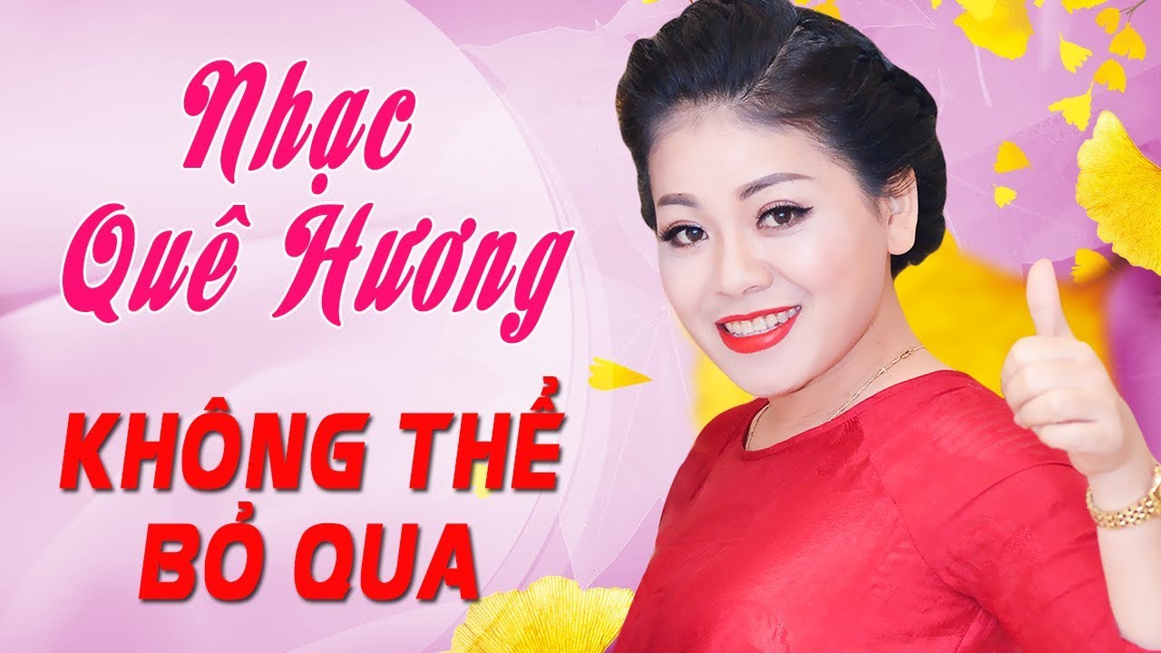 Bài Hát Quê Hương Hay Nhất KHÔNG THỂ BỎ QUA Nhạc Trữ Tình Quê Hương