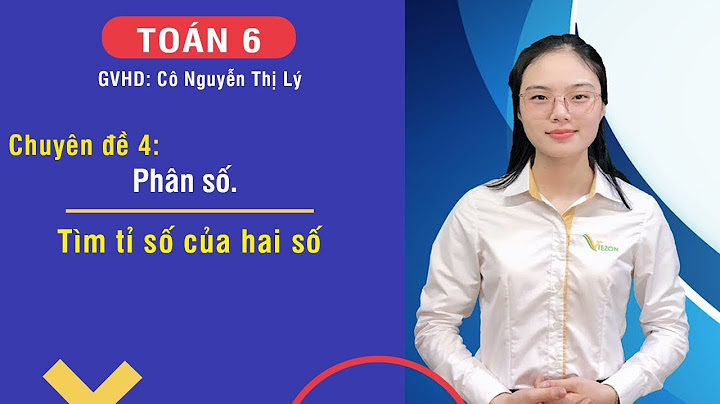 Toán lớp 6 tìm tỉ số của hai số năm 2024