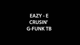 Eazy-E - Crusin (TB  remix)