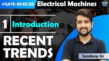 🔴Lec 01 Recent Trend Series🔥🔥 || Electrical Machines for GATE
