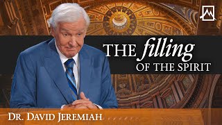 The Filling Of The Spirit Dr. David Jeremiah Shadow Mountain Community Church