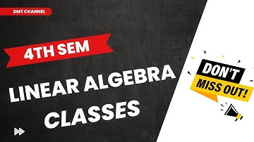 Linear algebra online Classes || 4th sem maths online classes ||  Expalination in Telugu
