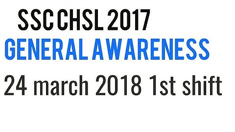 ssc chsl 24 March 2018 1st shift Gk+english questions
