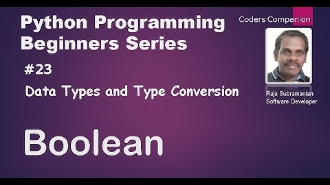 #23 Data Types and Type Conversion - Boolean