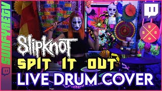 Spit it out - Slipknot | Live drum cover by Sunfyre