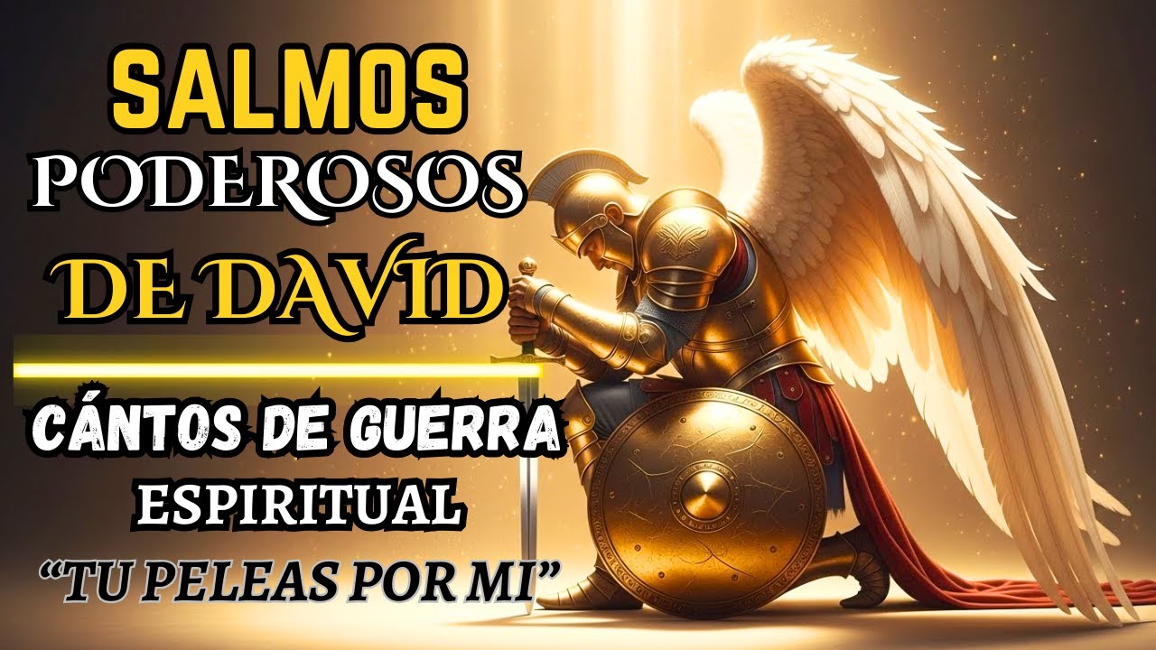 Salmos de Protección y Guerra Espiritual | Dios Pelea por Ti y Te Cubre ...