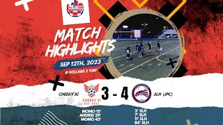 HIGHLIGHTS | CHEEKY XI 3-4 SLH (JPC) [12.09.2023] | Matchday 16