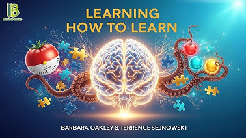 Learning How To Learn - Barbara Oakley, Terrence Sejnowski | Book Summary