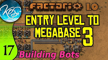 Factorio 1.0 Entry Level to Megabase 3, Ep 17: CONSTRUCTION BOTS & LOGISTICS BOTS - Guide, Tutorial
