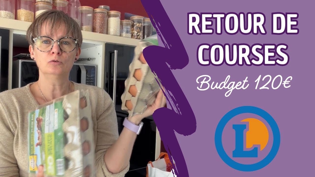 Retour de courses Leclerc , budget maîtrisé !