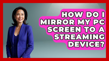 How Do I Mirror My PC Screen To A Streaming Device? - NextGen Viewing and Audio