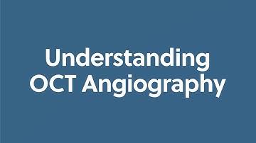 Understanding OCT Angiography