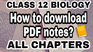 Download Class 12 Biology Notes PDF 12th Biology Revision Notes All Chapters| NCERT| CBSE Board screenshot 3