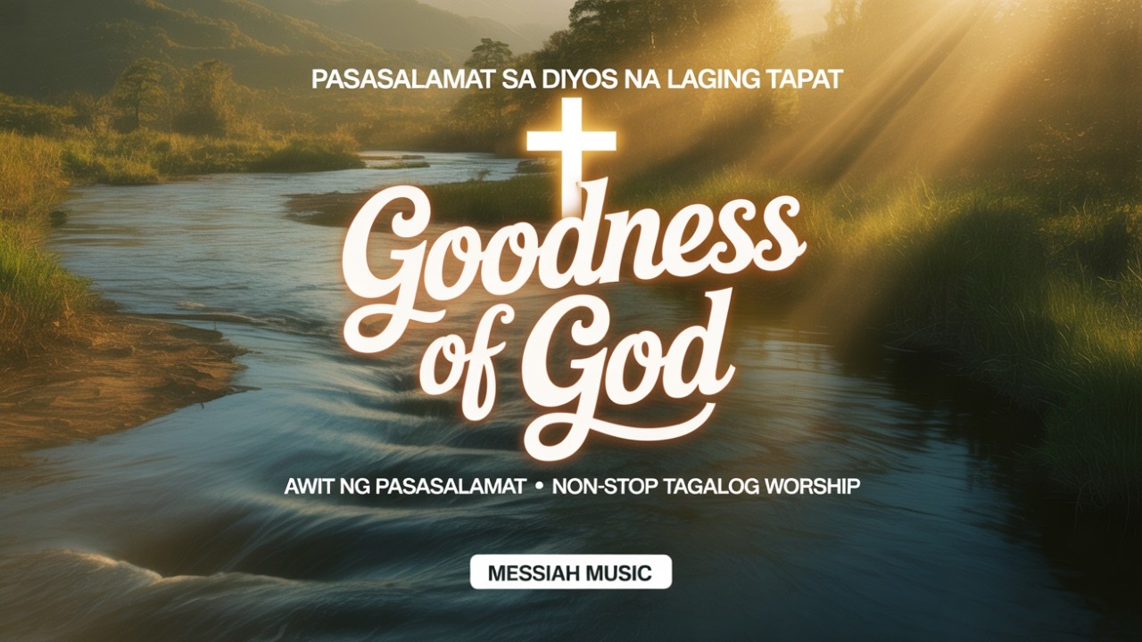 BEST Tagalog Christian Gospel Praise and Worship Songs | Awit ng Pasasalamat