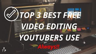 Top 3 free video editing software ...