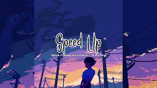 Sa Mo Pergi ( speed up ) - Omrick x Ompay otik x Dino bs
