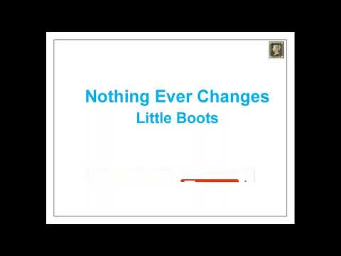 Nothing Ever Changes - Little Boots