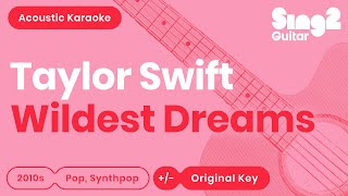 Wildest Dreams Karaoke | Taylor Swift (Karaoke Acoustic)