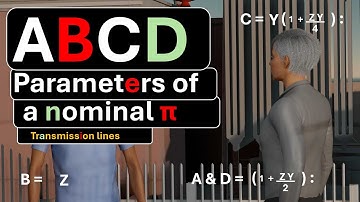 Solving Transmission line problems using ABCD Parameters of a nominal π
