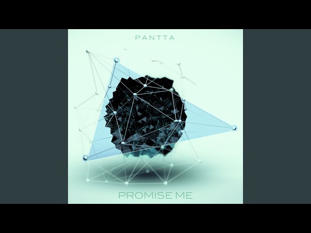 Pantta - Promise Me