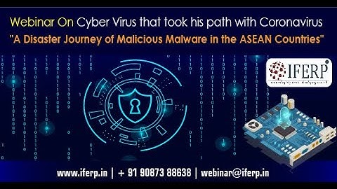 Webinar On Cyber Security, Malicious Malware : Its Threats & Challenges | IFERP