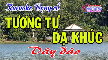 Karaoke vọng cổ TƯƠNG TƯ DẠ KHÚC - DÂY ĐÀO [Beat hay]