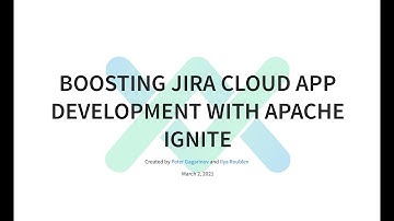 Using Apache Ignite to boost the development of Jira Cloud apps