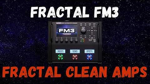 Best Clean Amps on the Fractal Fractal FM3 MKII Turbo