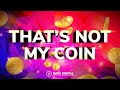 That&#39;s Not My Coin - Crypto Edition