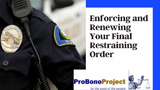 6. Enforcing and Renewing Your Final Restraining Order