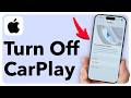 How To Turn Off CarPlay On iPhone