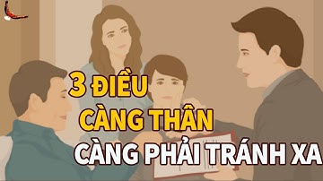 3 Điều phải Tránh xa giữa những người Thân thiết - DCCĐ