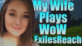 My Wife Plays WoW Shadowlands for the First Time! (Exiles Reach First Play Through)