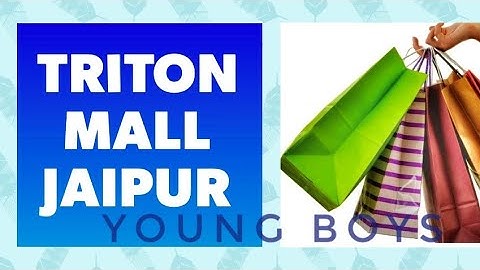 Triton Mall Jaipur | Malls in Jaipur | Places to visit in Jaipur