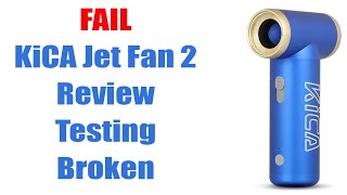 FAIL: KiCA Jet Fan 2, vacuum, review, tests, broke in a few charges
