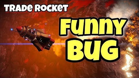 Trade rocket funny bug in no man