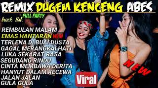 DJ REMBULAN MALAM REMIX DUGEM kenceng ABES