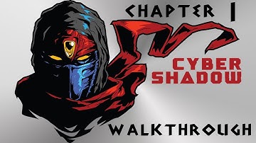 Cyber Shadow Walkthrough: Chapter 1 (No Commentary)