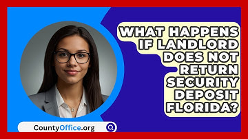 What Happens If Landlord Does Not Return Security Deposit Florida? - CountyOffice.org