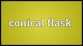 Conical flask Meaning