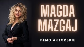 Demo Aktorskie - Magda Mazgaj