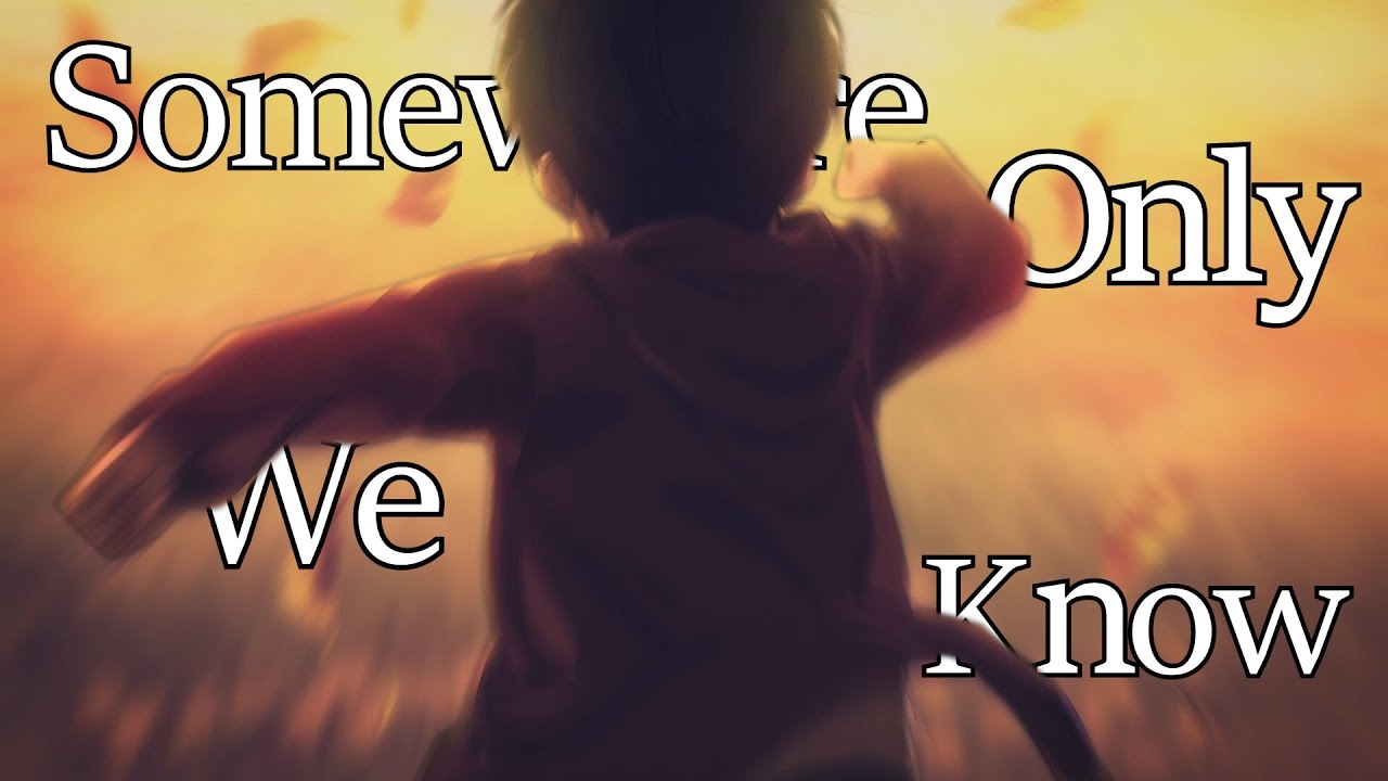 Attack on Titan - Somewhere Only We Know [AMV]