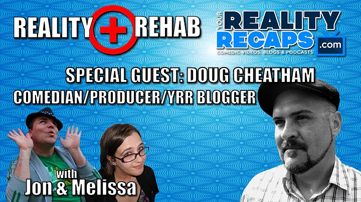 Reality Rehab w/ Jon & Melissa #2: w/ Comedian Dou...