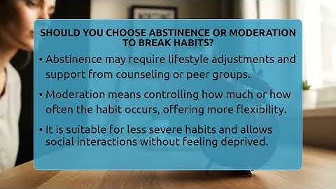 Should You Choose Abstinence Or Moderation To Break Habits? - Habit Hacks Hub