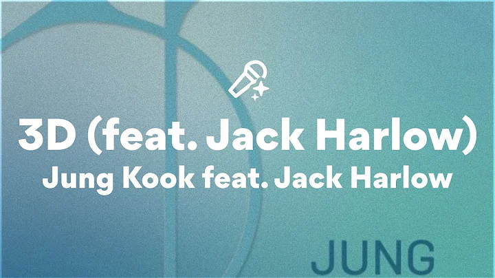 Jung Kook feat. Jack Harlow, 3D (Lyrics)