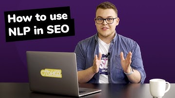 NLP & BERT in SEO: How to Boost Your Organic Traffic (2020 Way)