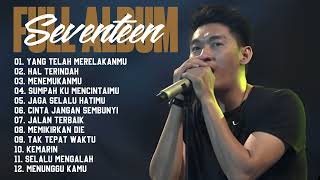 FULL ALBUM SEVENTEEN YANG TELAH MERELAKANMU THE BEST ALBUM