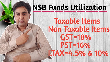 NSB Funds Utilization 2023 || Taxable Items & non Taxable Items of NSB 2023 || GST , PST , IT 2023
