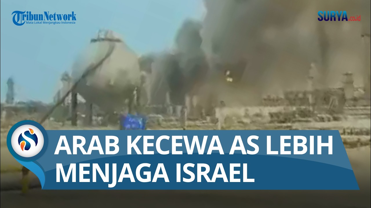 KECEWA AS Lebih Menjaga Israel daripada Negara Arab: Drone Hantam Kilang Ras Tanura Aramco Saudi